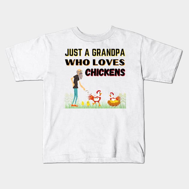 JUST A GRANDPA WHO LOVES CHICKENS | Funny Chicken Quote | Farming Hobby Kids T-Shirt by KathyNoNoise